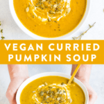 Collage photos of healthy vegan curried pumpkin soup. Text says "Vegan Curried Pumpkin Soup".