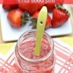 Easy Strawberry Chia Seed Jam