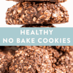 Collage of photos of peanut butter chocolate healthy no bake cookies. Text reads "Healthy No Bake Cookies"