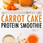 Carrot cake smoothie in mason jar mugs, and the ingredients to make the smoothie in little bowls on a table (protein powder, cinnamon, carrot juice, almond milk and banana.