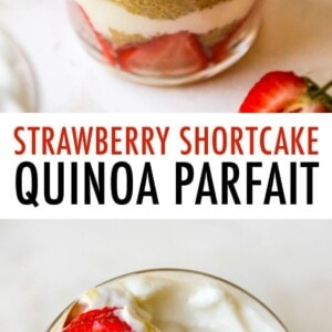 Strawberry, yogurt and quinoa parfaits, layered in a two glasses. A bowl of strawberries is behind the two parfaits. Second photo is the top of the parfait topped with yogurt and strawberries.