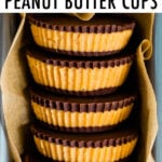 Stack of homemade peanut butter cups.