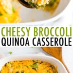 Baking dish with cheesy broccoli quinoa casserole. A wood spoon and dish towel are around the dish.