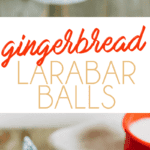 Collage of photos of gingerbread larabar balls.