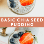 Creamy, healthy, chia seed pudding topped with strawberries and blueberries.