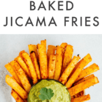 Jicama fries on a plate with a bowl of guacamole for dipping. Text on top reads "Golden Gut Baked Jicama Fries"