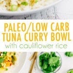 Paleo/Low Carb Tuna Curry Bowl with Cauliflower Rice