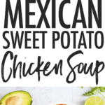 Mexican Sweet Potato Chicken Soup