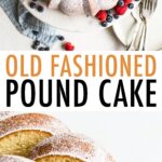 Photo of bundt pound cake topped with powdered sugar and surrounded by berries. Another photo of a slice of pound cake being taken from the cake.