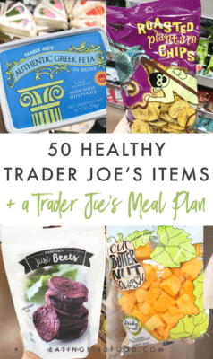 50 Healthy Trader Joe's Items + A Trader Joe's Meal Plan - Eating Bird Food