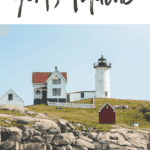 Lighthouse with a house attached to it, on top of a grassy hill next to rocky seaside cliffs. Text reads "What To Do In York, Maine"