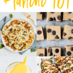 Collage of 4 recipes with tahini. Text above reads "Healthy Tahini Recipes +Tahini 101"