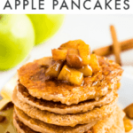 Stack of healthy apple pancakes topped with cinnamon apples. Behind the plate are some Granny Smith apples and cinnamon sticks. Text above reads Healthy Apple Pancakes.