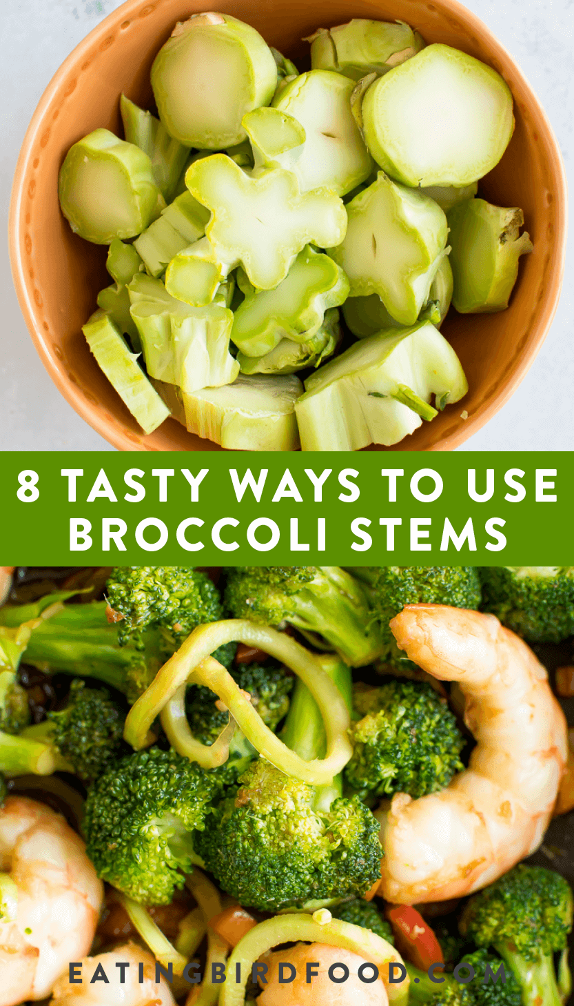 8 Tasty Ways to Use Broccoli Stems Eating Bird Food