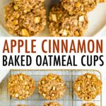 Two photos. The top is of several apple cinnamon baked oatmeal cups on a plate with some apple slices. The bottom photo is of apple cinnamon cups on a gold cooling rack.