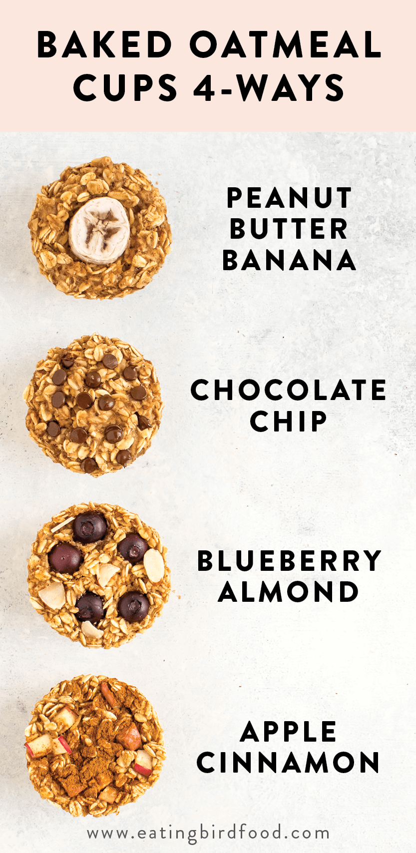 Baked oatmeal cups 4-ways including peanut butter banana, apple cinnamon, chocolate chip, and blueberry almond.