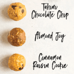 Protein balls 4-ways. Tahini chocolate chip, almond joy, chocolate peanut butter and cinnamon raisin cookie.