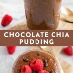 Chocolate chia pudding in a jar, topped with raspberries and chocolate chips.