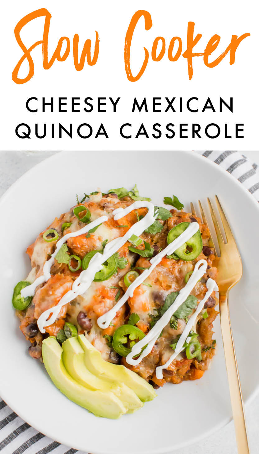 Slow Cooker Cheesy Mexican Quinoa Casserole Eating Bird Food