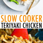 Plate with rice, broccoli, and slow cooker teriyaki chicken. A gold fork is resting on the plate. Photo below is of shredded chicken in a slow cooker with teriyaki sauce.