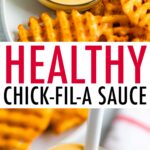 Waffle fries dipping into homemade healthy Chick-Fil-A Sauce and a jar filled with Chick-Fil-A sauce.