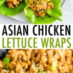 Photos of Asian chicken lettuce wraps on a plate, and a skillet with the ground chicken mixture.