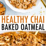 Bowl of chai baked oatmeal and a baking dish with chai baked oatmeal sliced into squares.