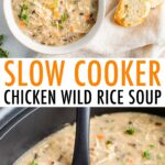 Photos of two bowls of chicken wild rice soup and a slow cooker with the chicken soup and a ladle.