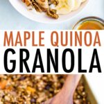 Two photos. The top is of a yogurt bowl topped with quinoa granola and fruit. The second photo is of a sheet pan with granola being scooped by a wood spoon.