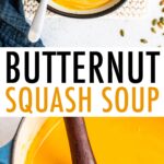 Two photos. One of a bowl of butternut squash soup with bread, and one of a dutch oven of butternut squash soup with a wooden ladle.