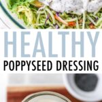 Photo of salad topped with poppyseed dressing. Another photo of a spoon scooping up some poppyseed dressing from a jar.