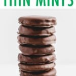 Stack of homemade Thin Mints.