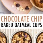 Three chocolate chip baked oatmeal cups on a plate. Baked oatmeal cups in a muffin tin.