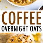 Two photos of coffee overnight oats in a bowl and in a mason jar.