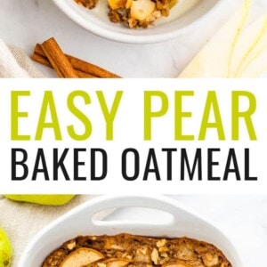 Bowl of pear baked oatmeal with a gold spoon and drizzled with a little almond milk. Cinnamon sticks and a pear are beside the bowl. Photo below is of a baking dish of the pear baked oatmeal.