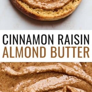 A toasted english muffin covered with cinnamon raisin almond butter. Photo below is a close up photo of swirled cinnamon raisin almond butter.