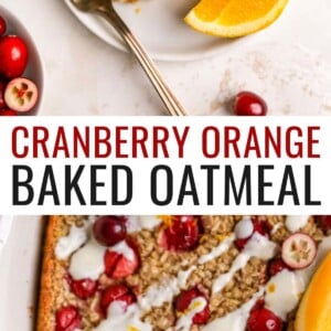 Slice of cranberry orange baked oatmeal topped with orange glaze and cranberries. Photo below is of a casserole dish with the cranberry orange baked oatmeal.