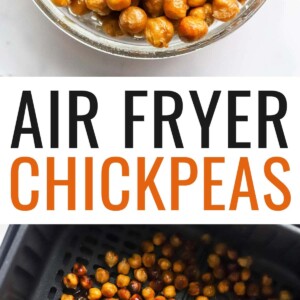 Bowl of air fryer chickpeas and a photo of chickpeas in an air fryer basket.