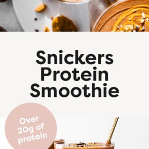 Snickers smoothie topped with peanut butter, peanuts and cacao nibs. Photo below is of two glasses full of snickers protein smoothies.