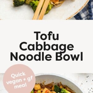 Close up of a tofu cabbage noodle bowl in a bowl with chopsticks. Photo below is of tofu and veggies in a skillet.