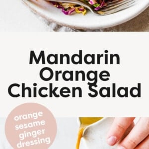 Mandarin Orange Chicken Salad on a plate, and a photo of the sesame dressing being poured over the salad.
