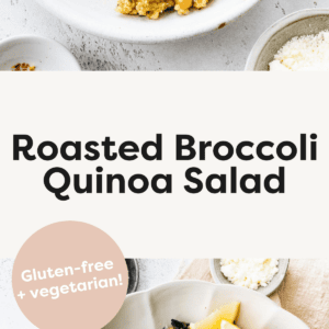 Plate and serving bowl with Roasted Broccoli Quinoa Salad.