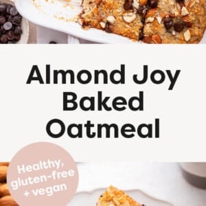 Pan of Almond Joy Baked Oatmeal cut into slices, and a photo of a slice of the Almond Joy Baked Oatmeal on a plate.