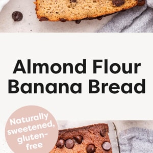 Slices of Almond Flour Banana Bread and a photo of the whole loaf topped with chocolate chips.