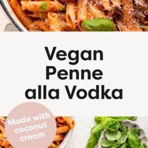Vegan Penne alla Vodka served in a pot and in two smaller bowls topped with parmesan and basil.