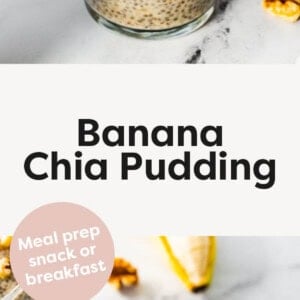 Two photos of Banana Chia Pudding in jars topped with walnuts and banana slices.