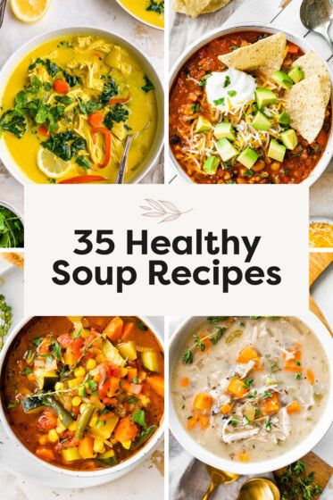 35 Healthy Soup Recipes - Eating Bird Food