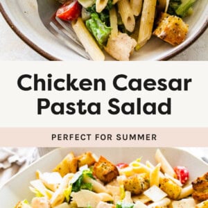 Photo of Chicken Caesar Pasta Salad on a plate and a photo of it in a bowl.