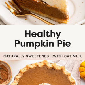 Slice of Healthy Pumpkin Pie on a plate topped with whipped cream. Photo below is of a pan of Healthy Pumpkin Pie topped with cream and cinnamon, and shows a few slices cut.