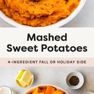 Mashed Sweet Potatoes in a bowl topped with butter. Photo below shows the ingredients for the recipe: milk, butter, salt, pepper and sweet potatoes.